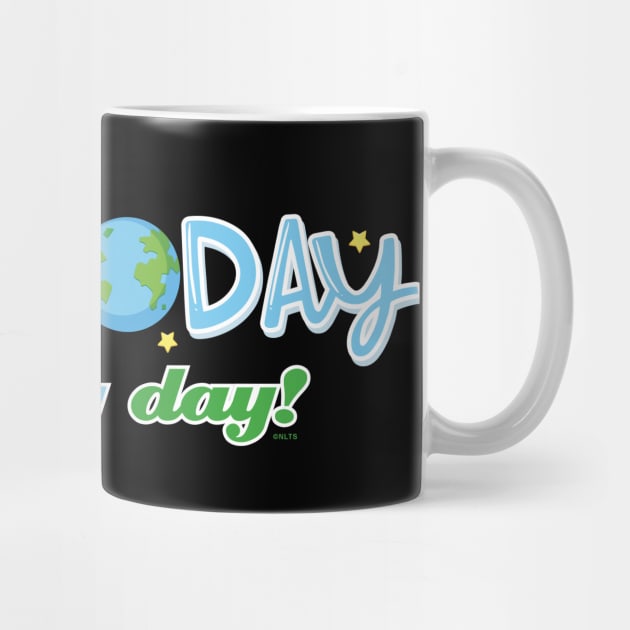 Earth Day is everyday Gift for Earth Day by creative